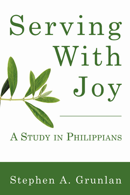 Serving With Joy - Grunlan, Stephen