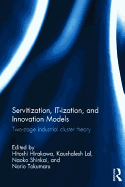 Servitization, IT-ization and Innovation Models: Two-Stage Industrial Cluster Theory