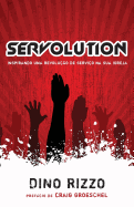 Servolution: Revolucionando a Igreja Atraves Do Servico