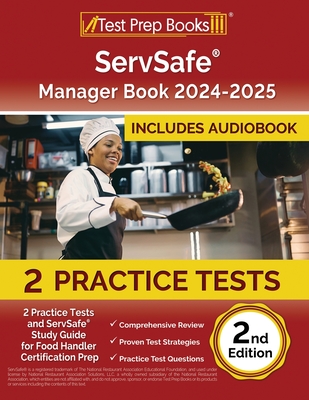 ServSafe Manager Book 2024-2025: 2 Practice Tests and ServSafe Study Guide for Food Handler Certification Prep [2nd Edition] - Morrison, Lydia