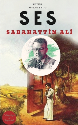 Ses - Ali, Sabahattin