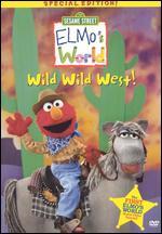 Sesame Street: Elmo's World - Wild Wild West! - Jim Martin; Ted May; Victor Di Napoli