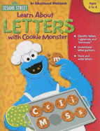 Sesame Street Learn about Letters with Cookie Monster: Ages 2 to 4 - Learning Horizons (Creator)