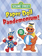 Sesame Street Paper Doll Pandemonium!