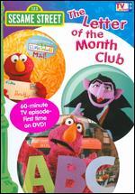 Sesame Street: The Letter of the Month Club