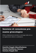 Sessione di consulenza pre-esame ginecologico