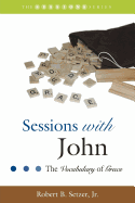 Sessions with John: The Vocabulary of Grace