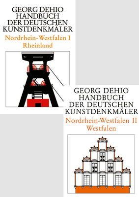 [Set Dehio - Handbuch Der Deutschen Kunstdenkmler / Nordrhein-Westfalen I]ii]: Rheinland + Westfalen - Dehio Vereinigung E V (Editor)