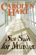 Set Sail for Murder - Hart, Carolyn