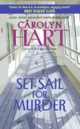 Set Sail for Murder - Hart, Carolyn