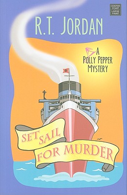 Set Sail for Murder - Jordan, R T