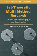 Set-Theoretic Multi-Method Research: A Guide to Combining Qca and Case Studies