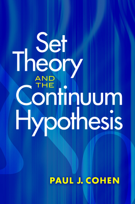 Set Theory and the Continuum Hypothesis - Cohen, Paul J, and Davis, Martin (Introduction by)