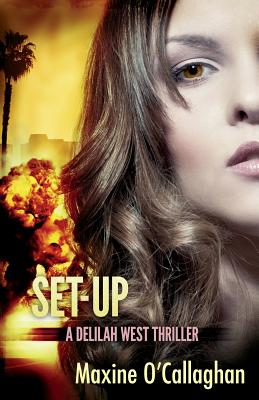 Set-Up: A Delilah West Thriller - O'Callaghan, Maxine