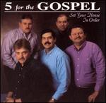 Set Your House in Order - Five for the Gospel