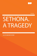 Sethona. a Tragedy