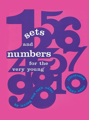 Sets and Numbers for the Very Young (hardback) - Adler, Irving, and Adler, Ruth