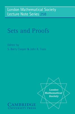 Sets and Proofs - Cooper, S. Barry (Editor), and Truss, John K. (Editor)