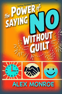 Setting Personal Boundaries: The Power of Saying No Without Guilt"