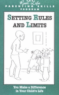 Setting Rules and Limits: You Make A Difference in Your Child's Life