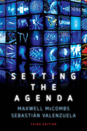 Setting the Agenda: Mass Media and Public Opinion