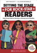Setting the Stage for Rock-Star Readers: Help Young Children Develop a Lifelong Love of Reading
