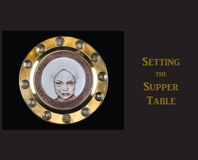 Setting the Supper Table - Boiter, Cynthia Anne (Editor)