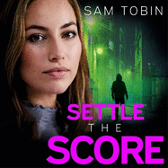 Settle the Score: the brand-new gripping and action-packed gangland thriller for 2024