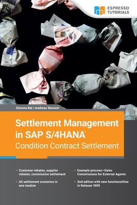 Settlement Management in SAP S/4HANA-Condition Contract Settlement - Wunsch, Andres, and Br, Simone