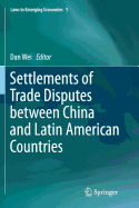 Settlements of Trade Disputes Between China and Latin American Countries