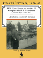 Sevcik, Op. 22 Ernst Hungarian Airs: Violin Part with Piano Accompaniment and Analytical Exercises