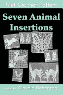 Seven Animal insertions Filet Crochet Pattern: Complete Instructions and Chart