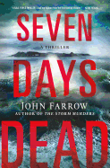 Seven Days Dead: A Thriller