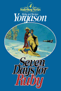 Seven Days for Ruby - Yorgason, Blaine M, and Yorgason, Brenton G