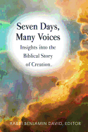 Seven Days, Many Voices: Insights Into the Biblical Story of Creation