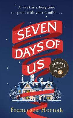 Seven Days of Us: One of the best family dramas you'll ever read - Hornak, Francesca