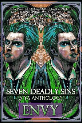 Seven Deadly Sins: A YA Anthology (Envy) (Volume 3) - Markou, Tonia, and O'Kay, Yvette, and Parker, Blake