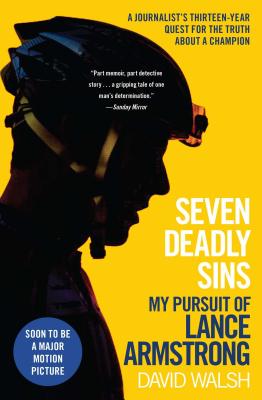 Seven Deadly Sins: My Pursuit of Lance Armstrong - Walsh, David