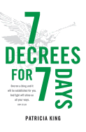 Seven Decrees for Seven Days