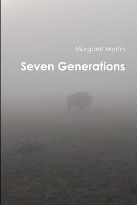 Seven Generations - Martin, Margaret, Dr.