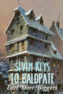 Seven Keys to Baldpate - Biggers, Earl Derr