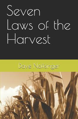 Seven Laws of the Harvest - Noffsinger, Dave