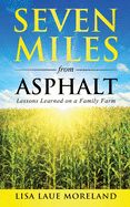 Seven Miles from Asphalt: Lessons Learned on a Family Far