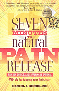 Seven Minutes to Natural Pain Release: Pain Is a Choice and Suffering Is Optional--WHEE for Tapping Your Pain Away