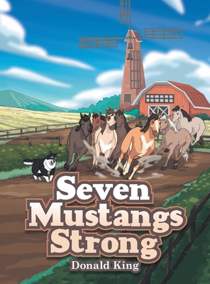 Seven Mustangs Strong - King, Donald