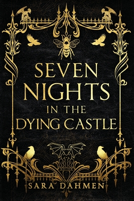 Seven Nights in the Dying Castle - Dahmen, Sara