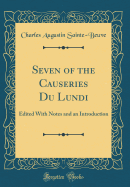 Seven of the Causeries Du Lundi: Edited with Notes and an Introduction (Classic Reprint)