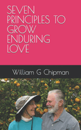 Seven Principles to Grow Enduring Love