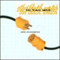 Seven Rollercoasters - The Black Watch
