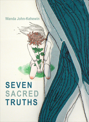 Seven Sacred Truths - John-Kehewin, Wanda